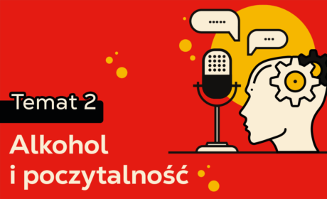 Jak alkohol wpływa na Twoje decyzje i zdrowy rozsądek? | psycholog Dorota Krzywicka i dr Eryk Matuszkiewicz